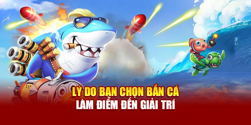 Khám Phá Game Bắn Cá 89bet Hấp Dẫn Và Trúng Thưởng Lớn Mỗi Ngày 1 Lý do bạn chọn bắn cá làm điểm đến giải trí