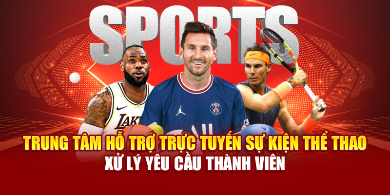 Sự Kiện Thể Thao 89bet Kết Nối Đam Mê Gặt Hái Thành Quả Cao 3 Trung tâm hỗ trợ trực tuyến sự kiện thể thao xử lý yêu cầu thành viên